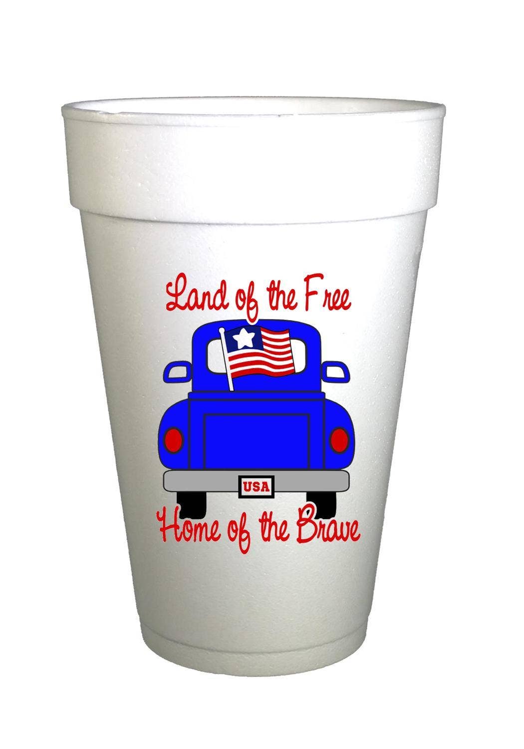 Land of the Brave Patriotic Truck Design- Styrofoam Cups