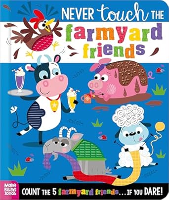 Never Touch the Farmyard Friend