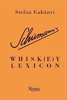 Schumann's Whisk(e)y Lexicon
