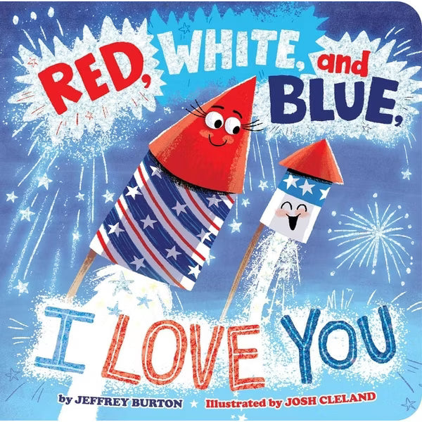 Red, White, and Blue, I Love You Book