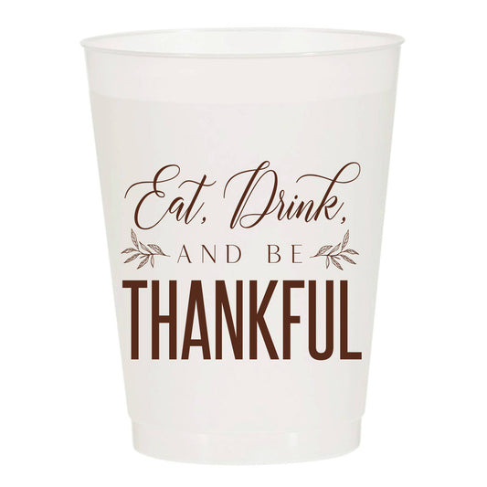 Eat, Drink and Be Thankful Frosted Cups – Pack of 10
