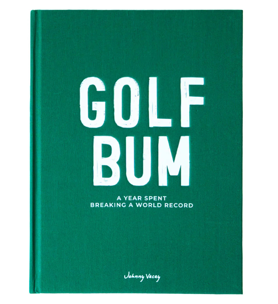 Golf Bum: A Year Spent Breaking A World Record Book
