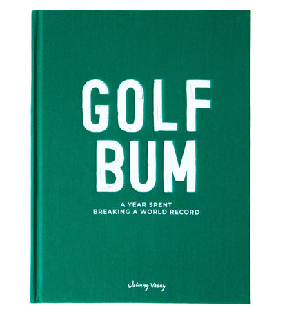 Golf Bum: A Year Spent Breaking A World Record Book