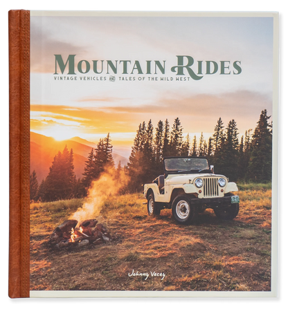 Mountain Rides: Vintage Vehicles & Tales of the Wild West Book