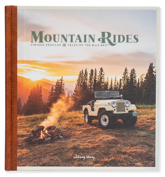 Mountain Rides: Vintage Vehicles & Tales of the Wild West Book