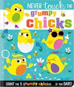 Never Touch The Grumpy Chicks