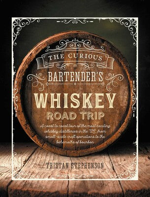 The Curious Bartender's Whiskey Roadtrip